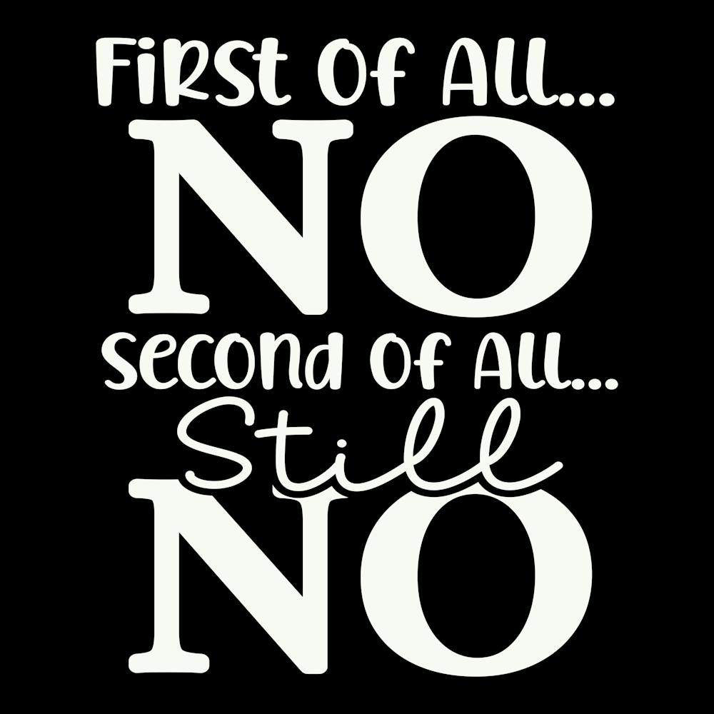 First of All... No - Second of All... Still No 1