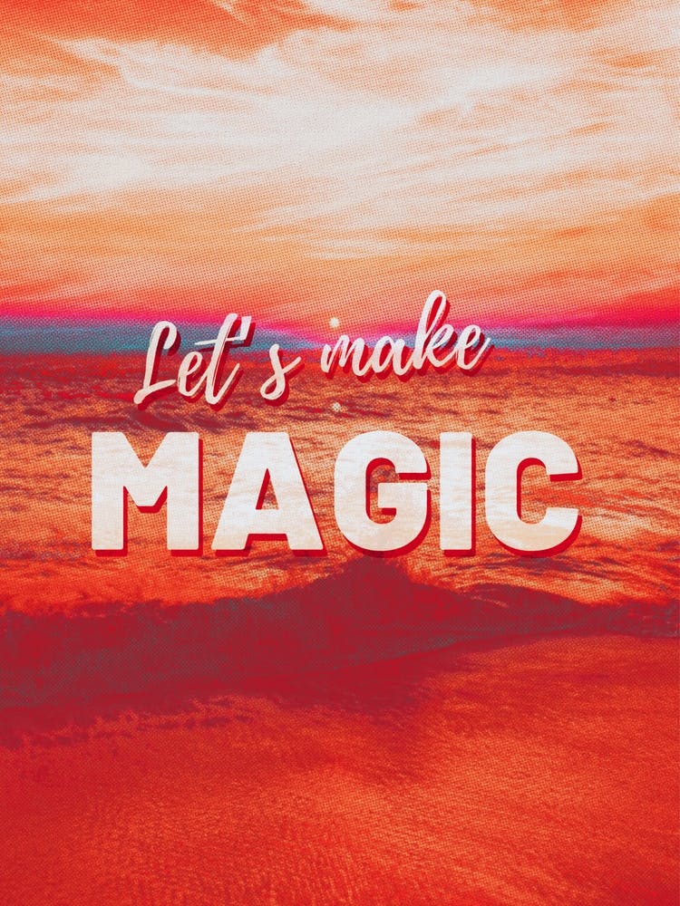 Magic Motivation Inspirational Quote