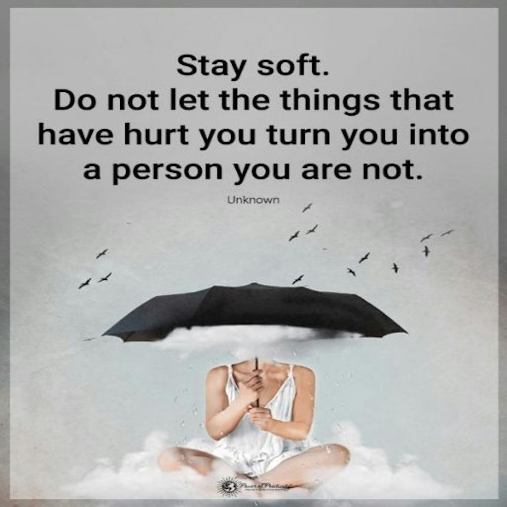 Stay Soft Quote