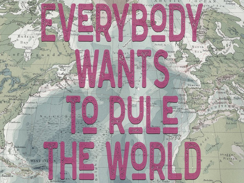 Everybody Wants To Rule The World Lyric Quote