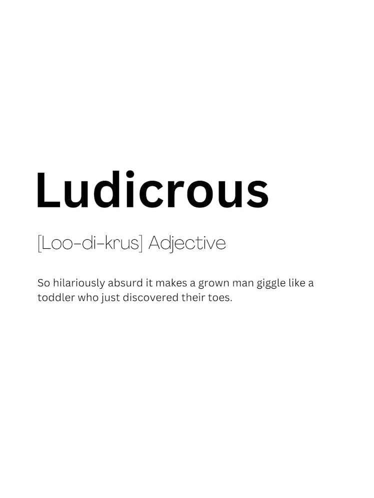 Ludicrous Definition Meaning