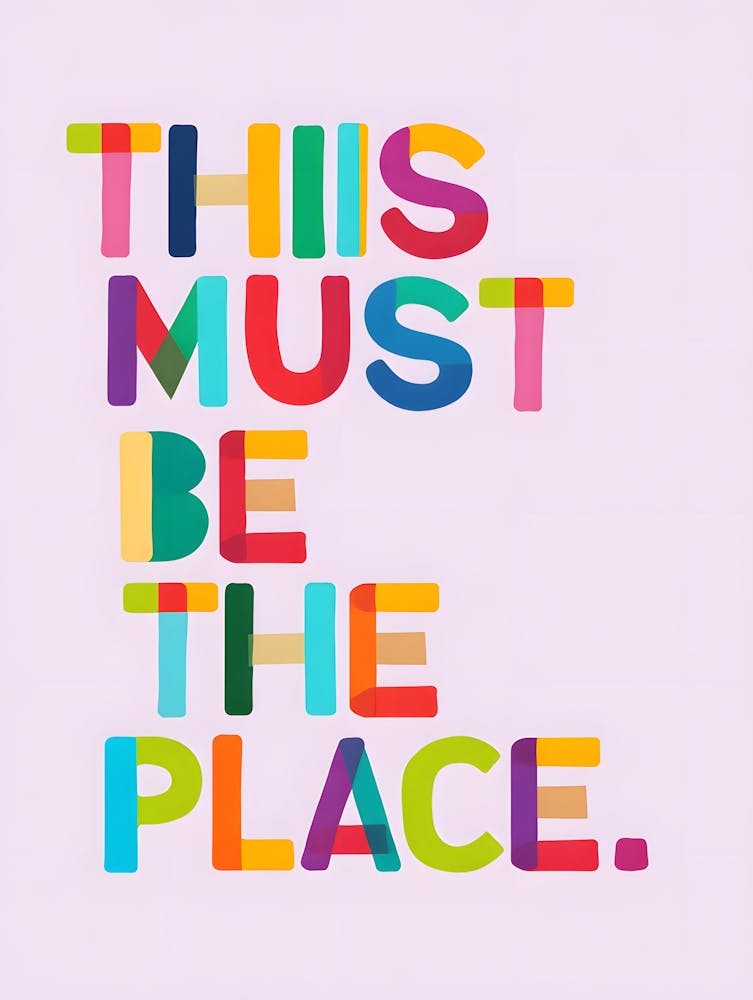 Vibrant Typography – This Must Be the Place