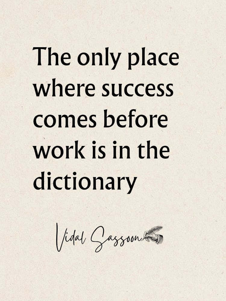Only Place Where Success Comes Before Work - Motivational Quotes