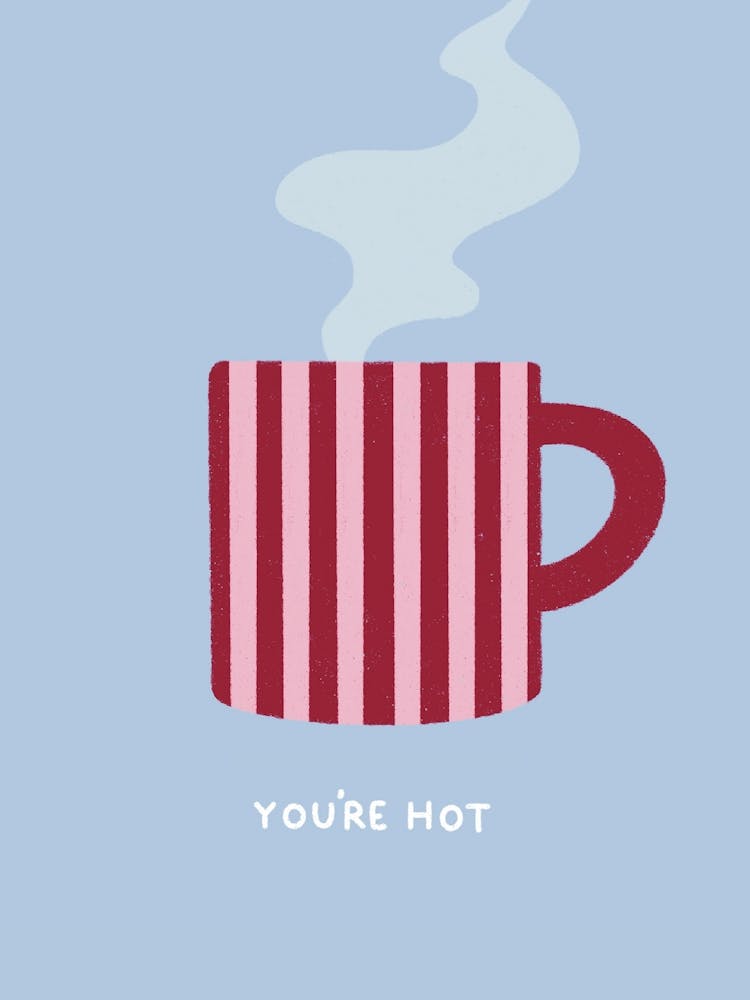 You're Hot