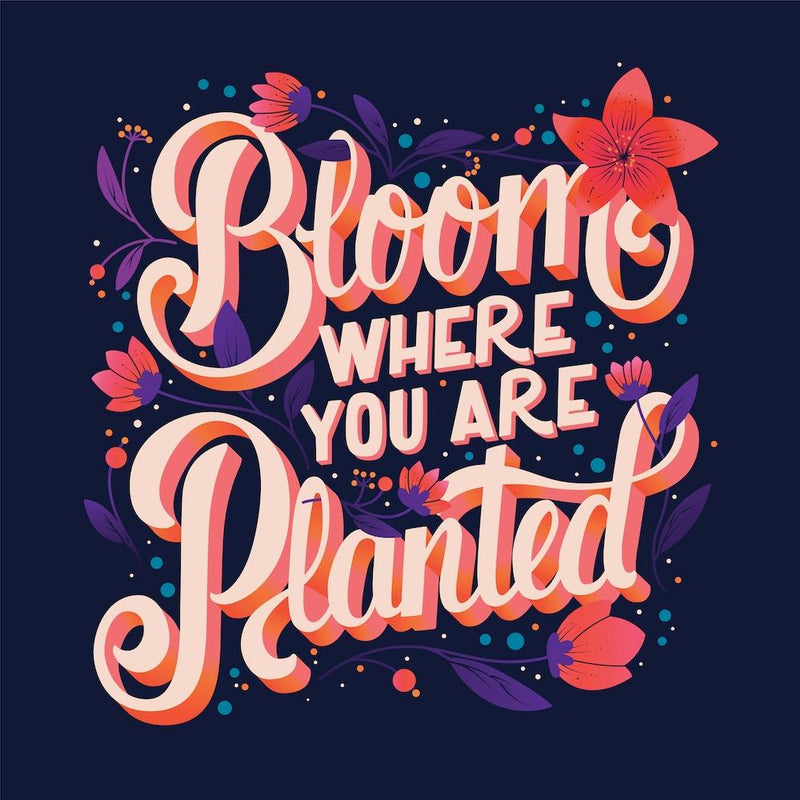 Bloom Where You Are Planted Hand Lettering With Flowers On Purple Square