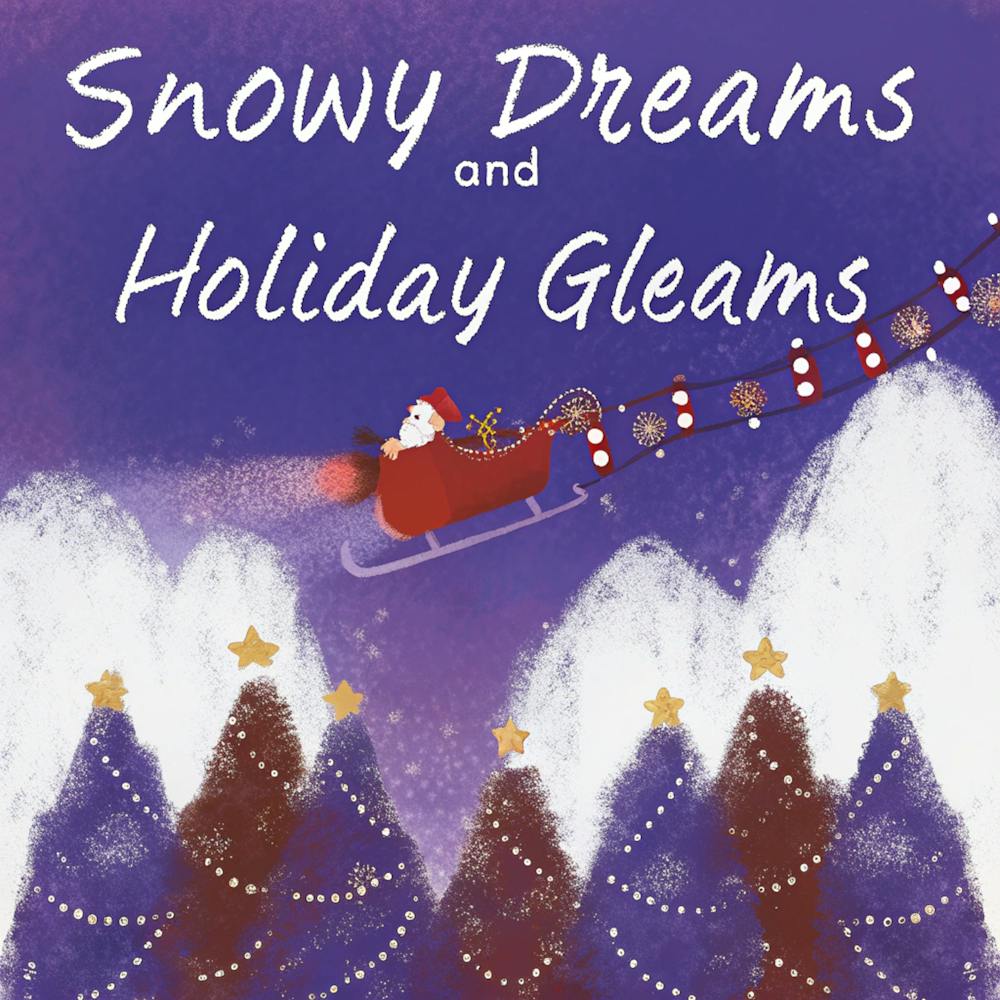 Snowy Dreams And Holiday Gleams