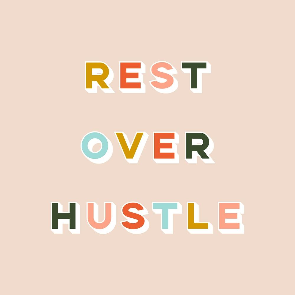 Rest Over Hustle Square
