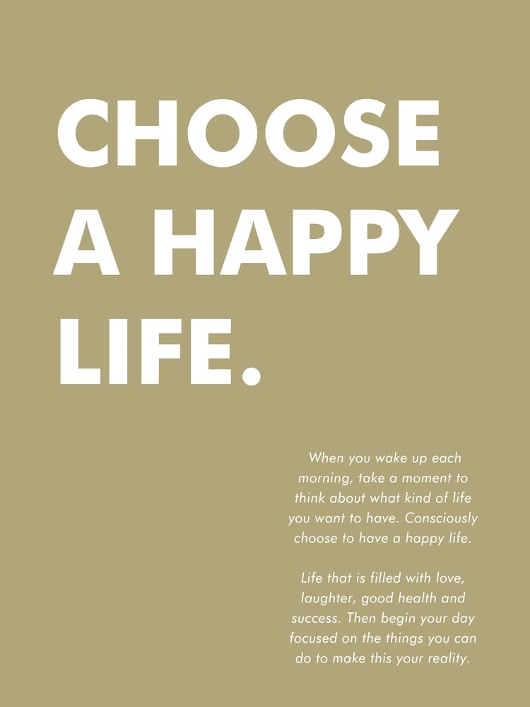 Choose A Happy Life Vertical 07