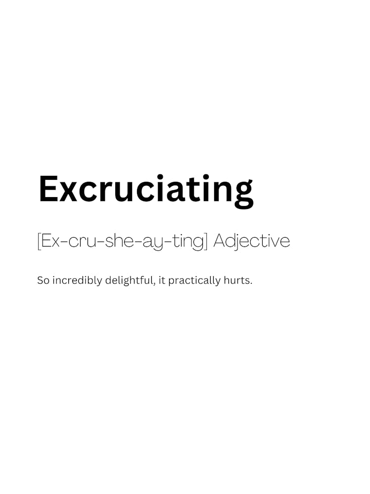 Excruciating Definition Meaning 1