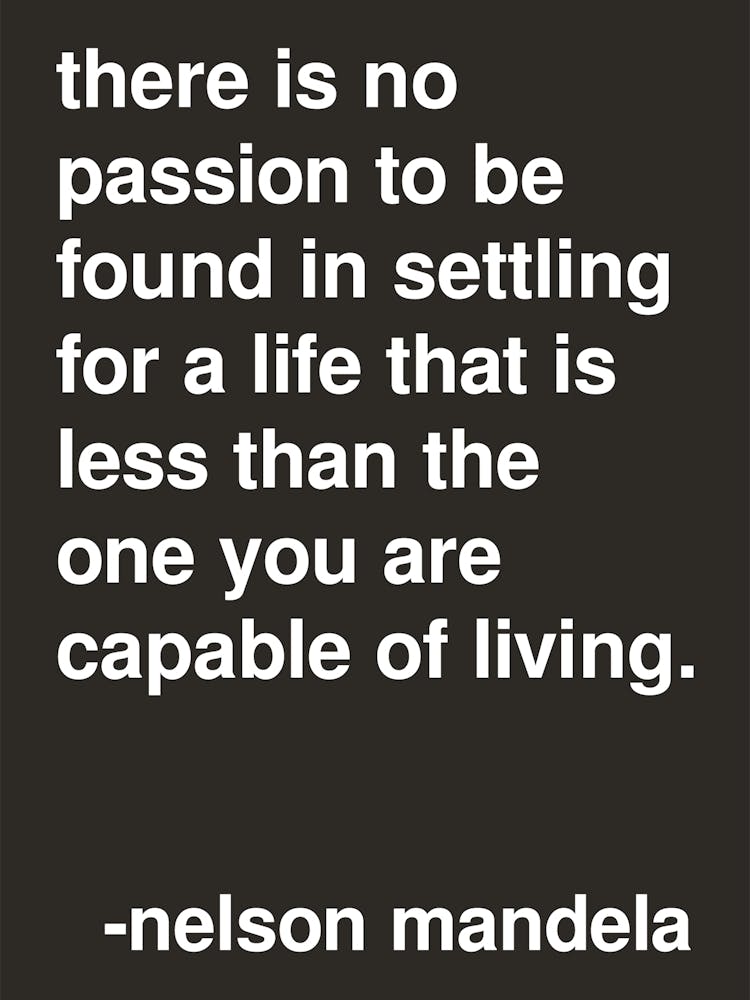 No Passion Nelson Mandela Quote In Black