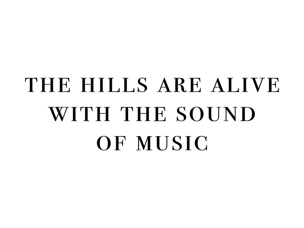 The Hills Are Alive With The Sound Of Music Landscape