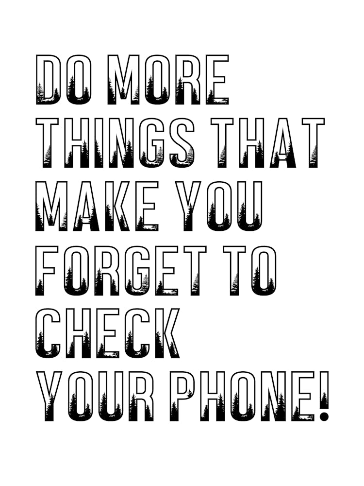 Faites Plus De Choses Qui Vous Font Oublier De Vérifier Votre Téléphone Impression de Citation Inspirante
