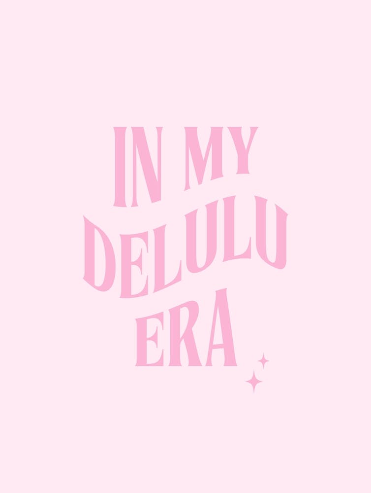 In My Delulu Era