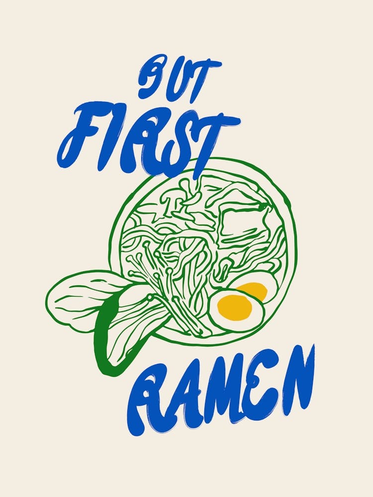 But First Ramen