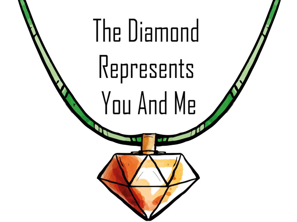 Der Diamant repräsentiert dich und mich.