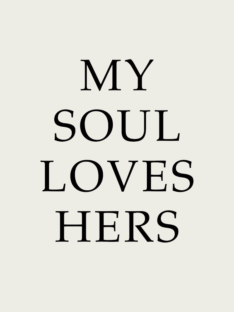 My Soul Loves Hers