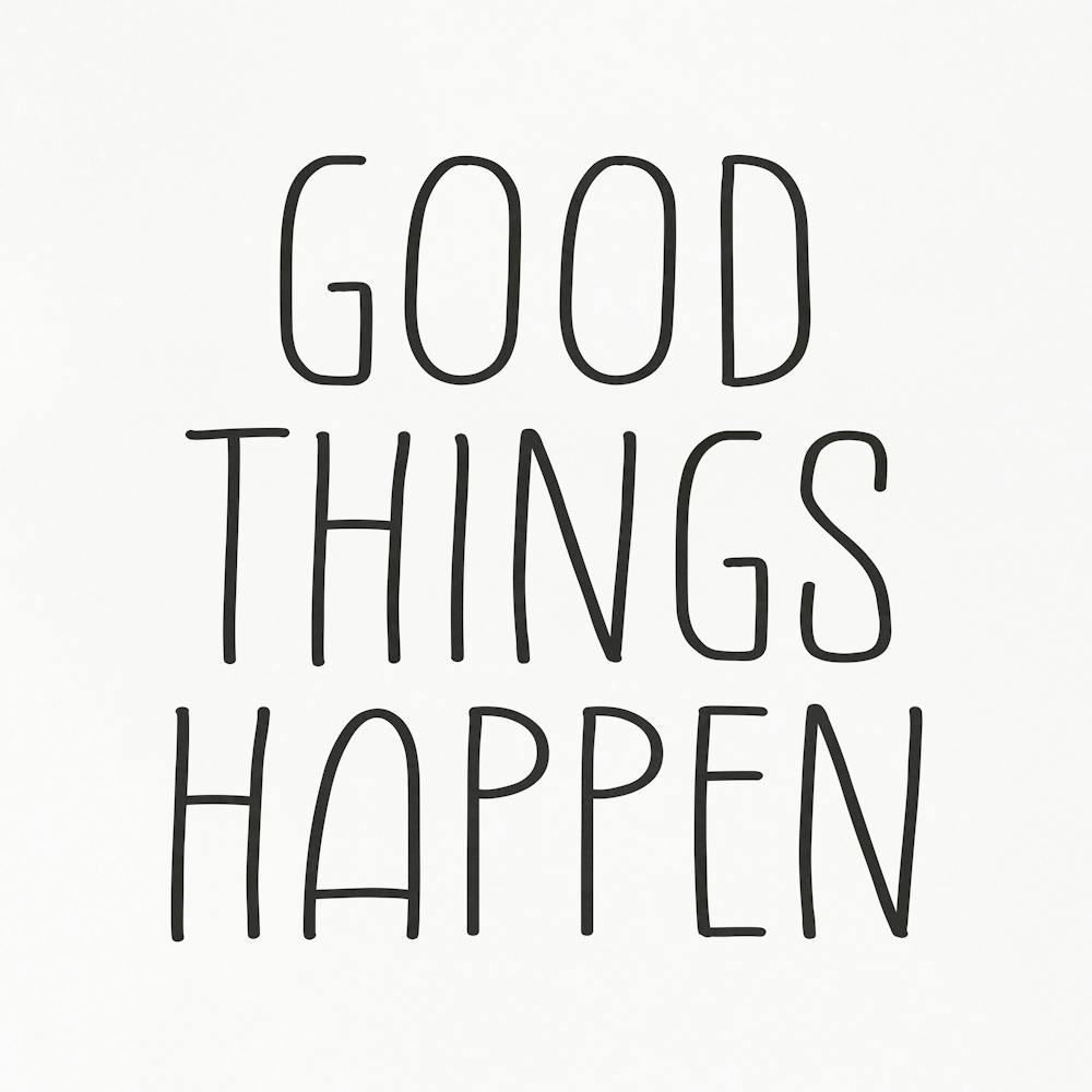 Good Things Happens 02 2