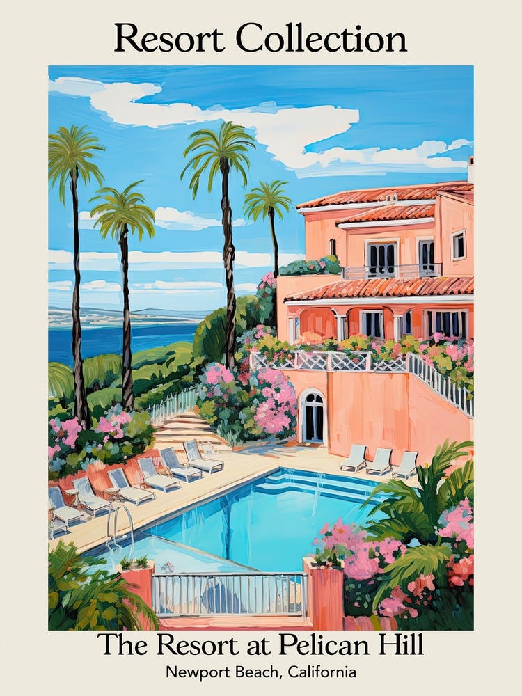 Poster Of The Resort Collection At Pelican Hill   Newport Beach, California   Resort Collection Storybook Illustration 2