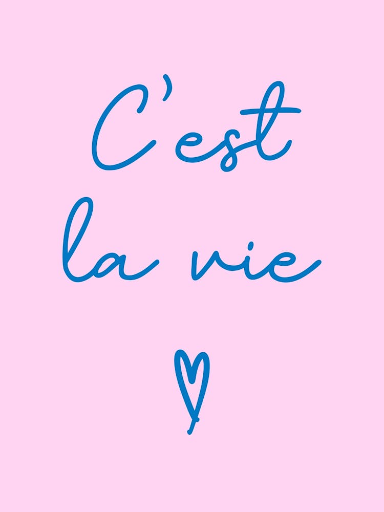 C'est La Vie Blue and Pink