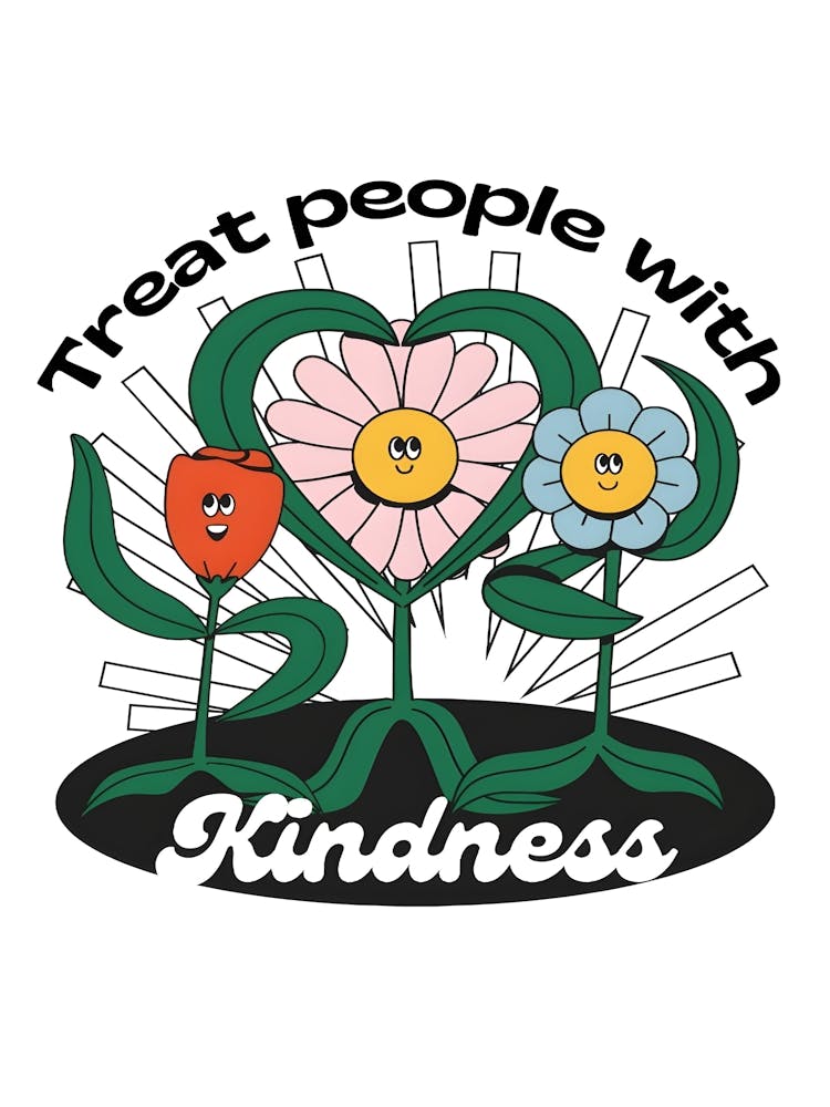 Treat People With Kindness 1