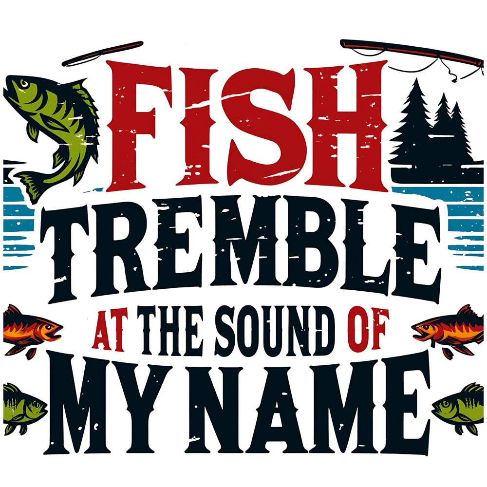 Fish Tremble At The Sound Of My Name