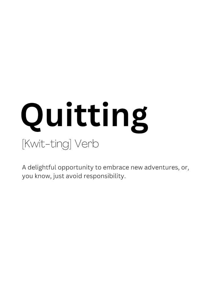 Quitting Definition Meaning