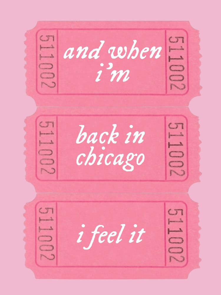 Chicago Ticket Print | Chicago | Lyrics Wall Art | Lyrics Prints | Chi Town Decor | And When I’m Back In Chicago I Feel It | Pink Wall Art | Girly Room Decor | Dorm Apartment Living Room Girl’s Room