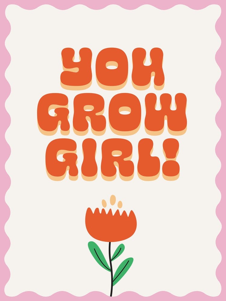You Grow Girl