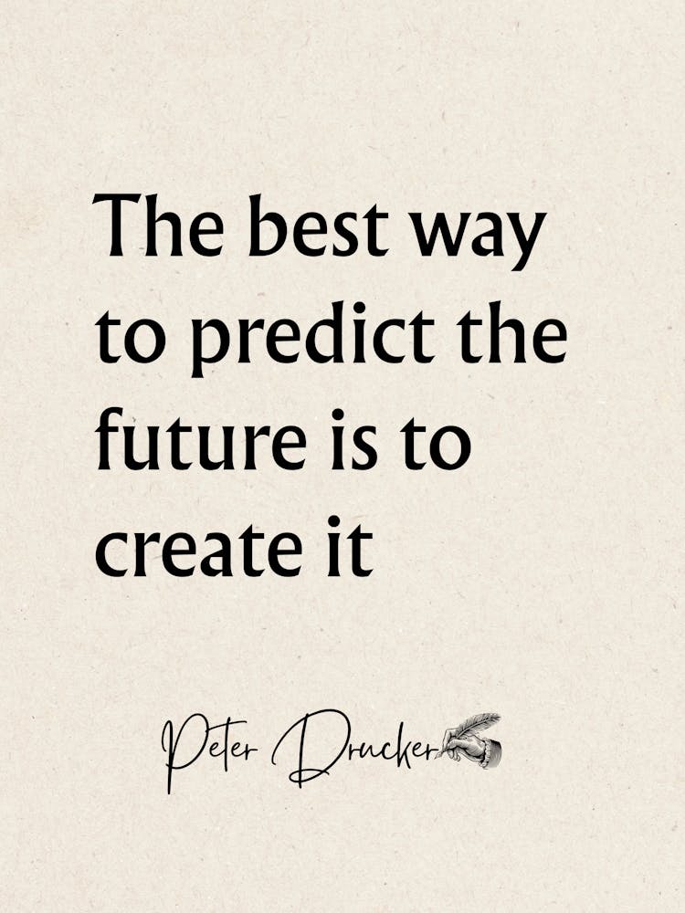 Best Way To Predict The Future Is To Create It - Motivational Quotes 1