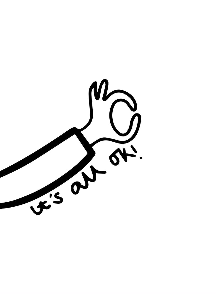 It's All Ok Black and White Illustrated Print