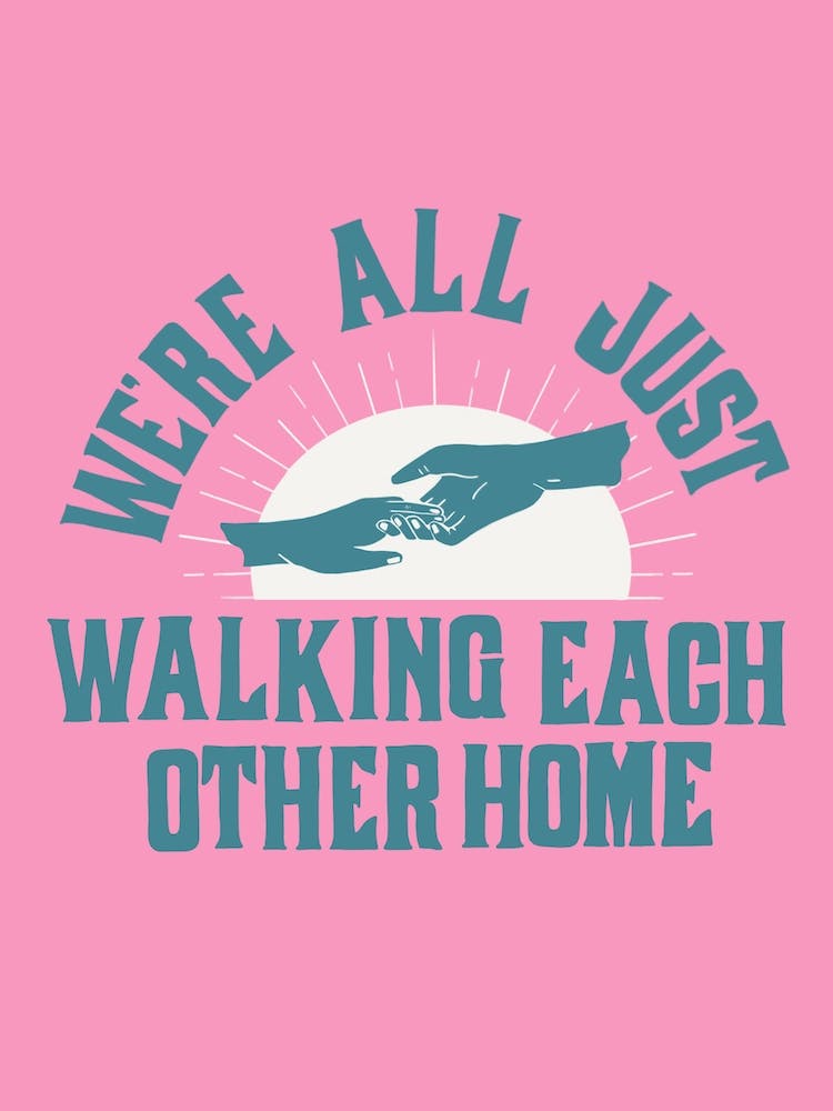 Walking Each Other Home