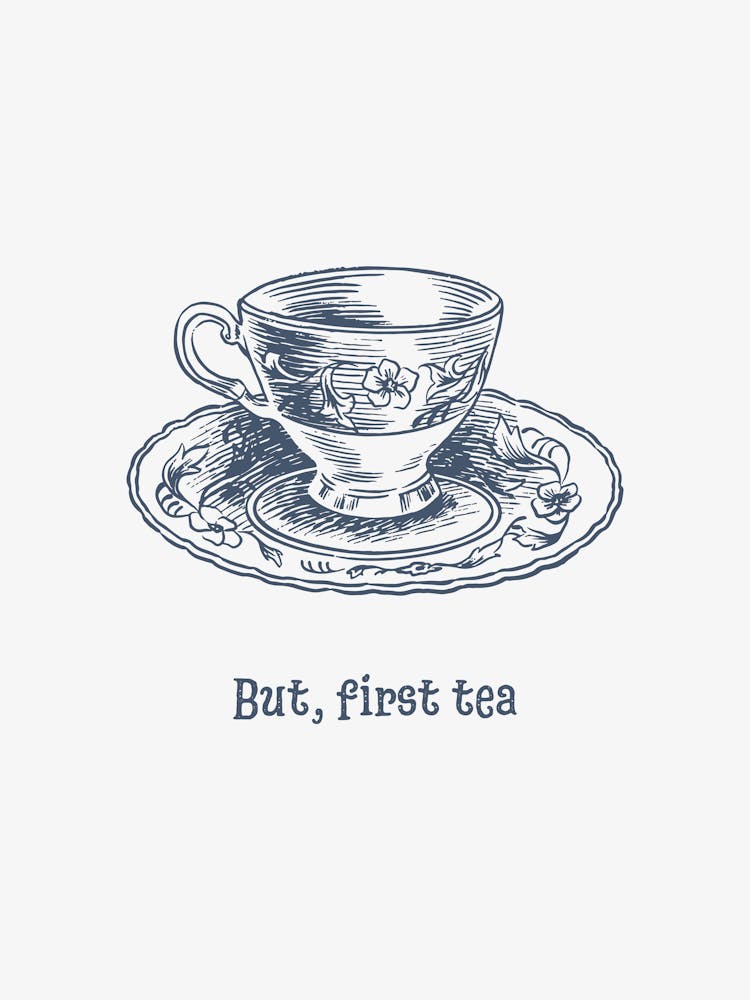 But First Tea