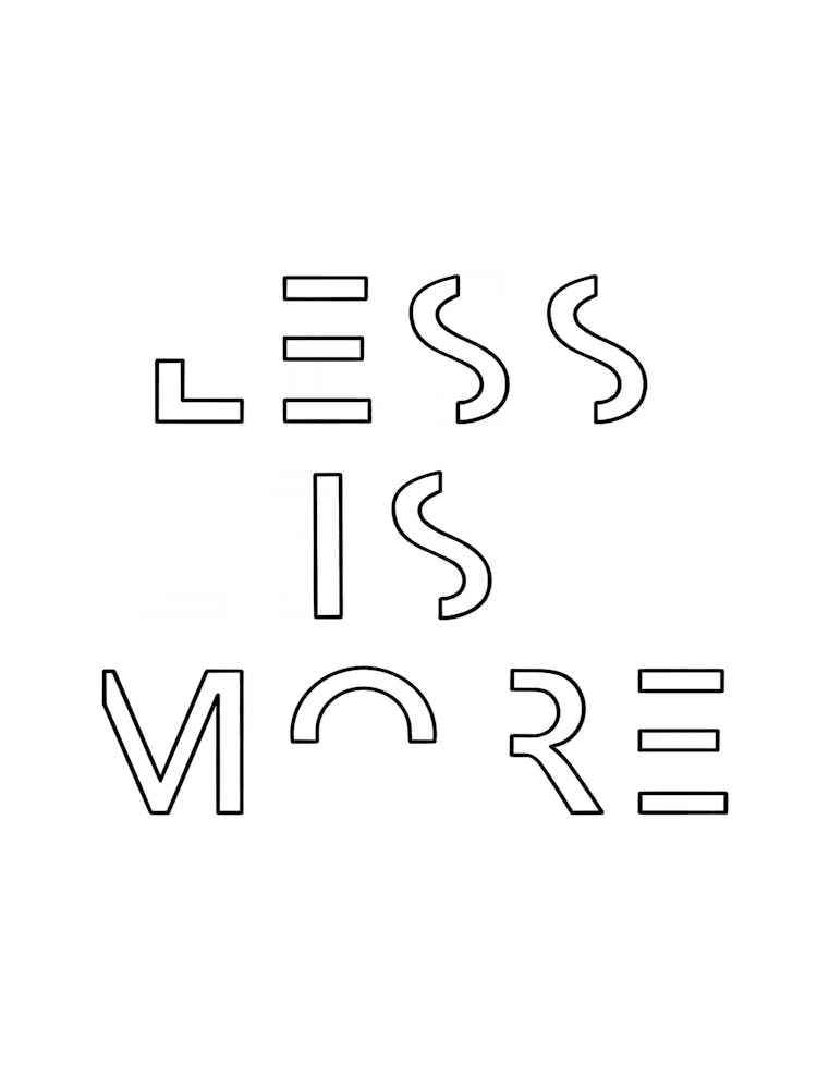 Less Is More 