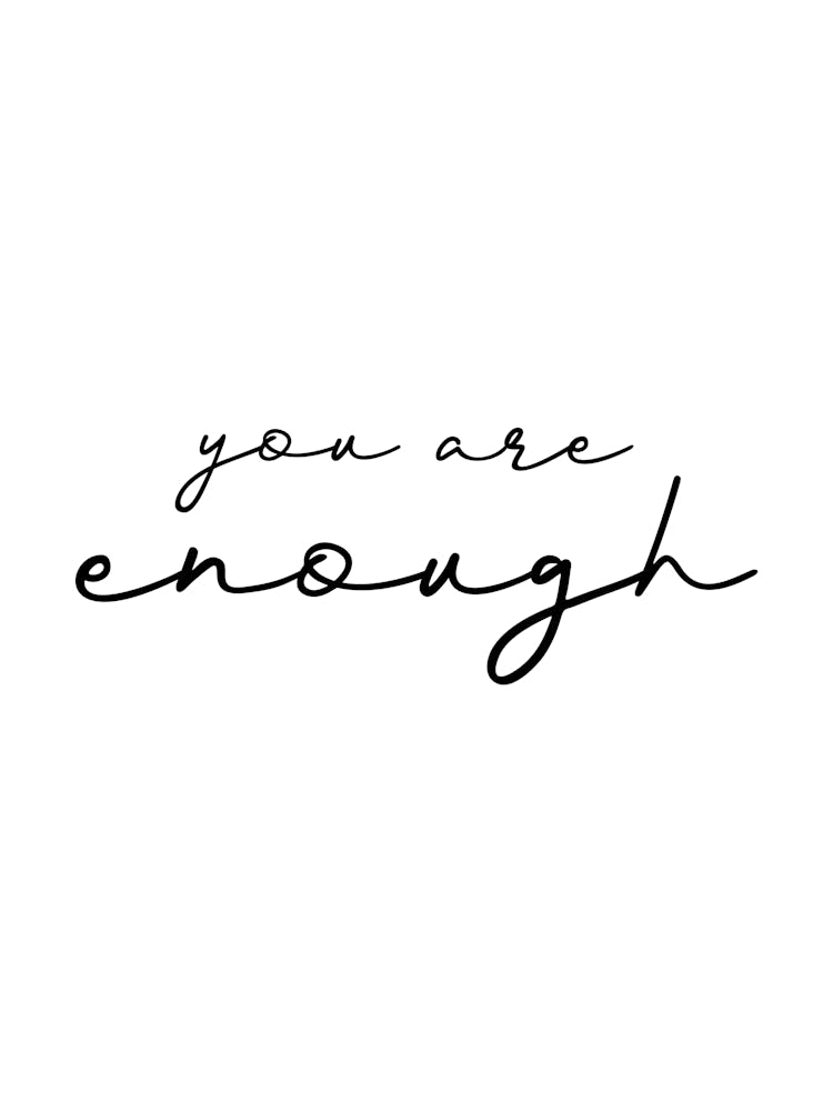 You Are Enough