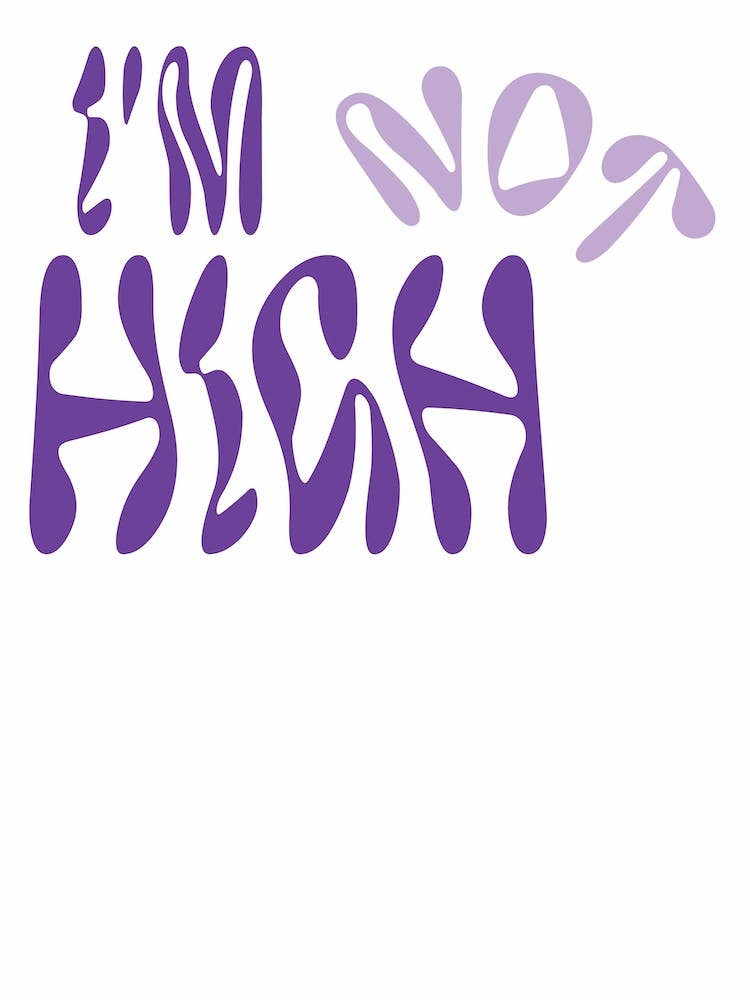 Not High - Purple