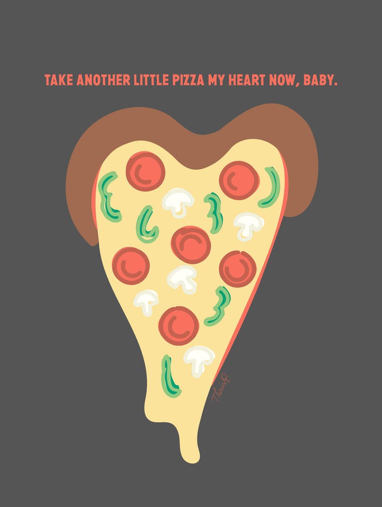 Take Another Pepperoni Pizza My Heart Now Baby