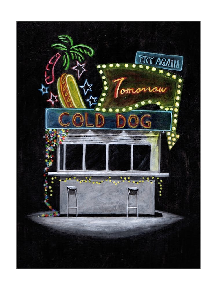 Cold Dog Today, Hot Dog Tomorrow
