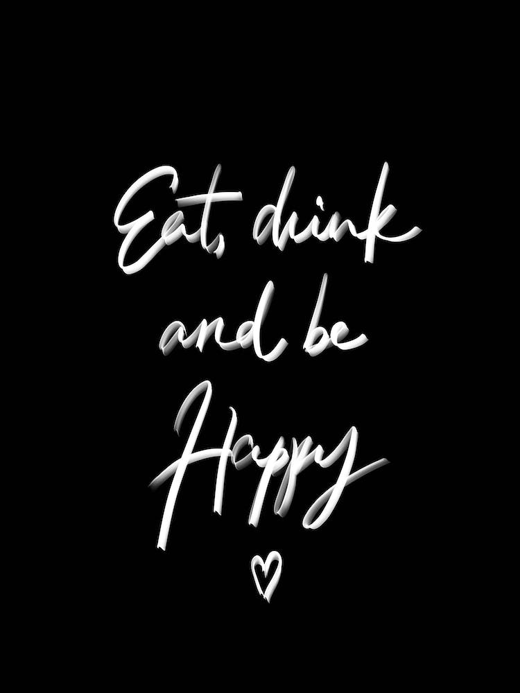 Eat Drinkand Be Happy