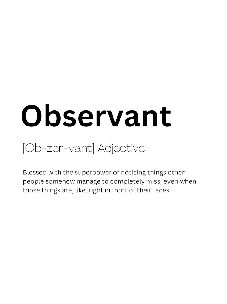 Observant Definition Meaning Art Print by Kaigozen – Fy!