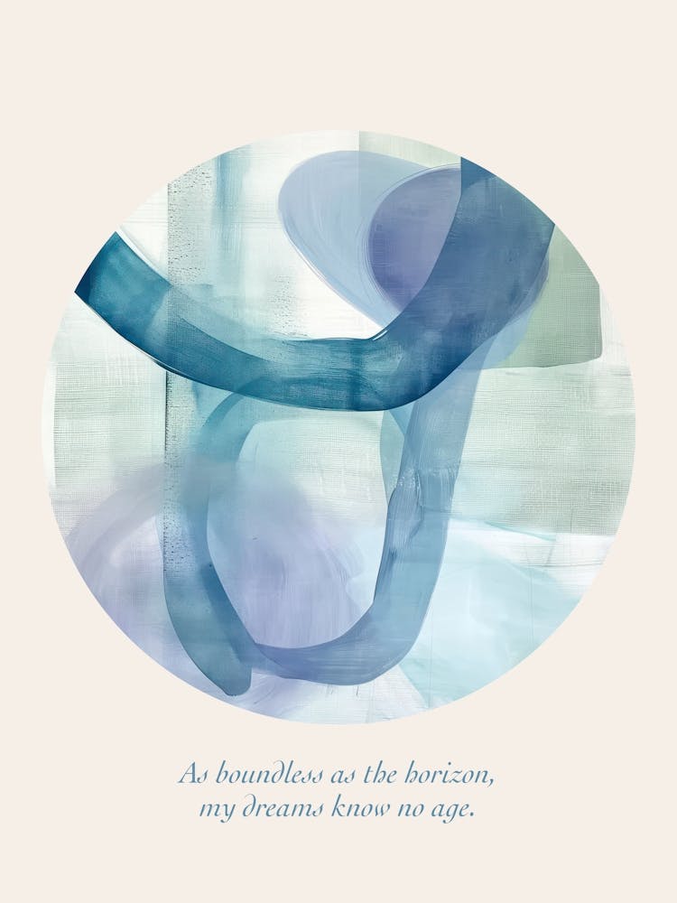 Affirmations As Boundless As The Horizon, My Dreams Know No Age