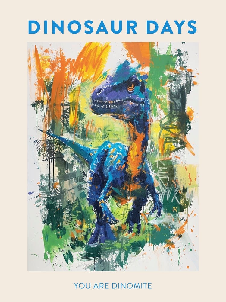 You Are Dinomite Orange Blue Poster 4