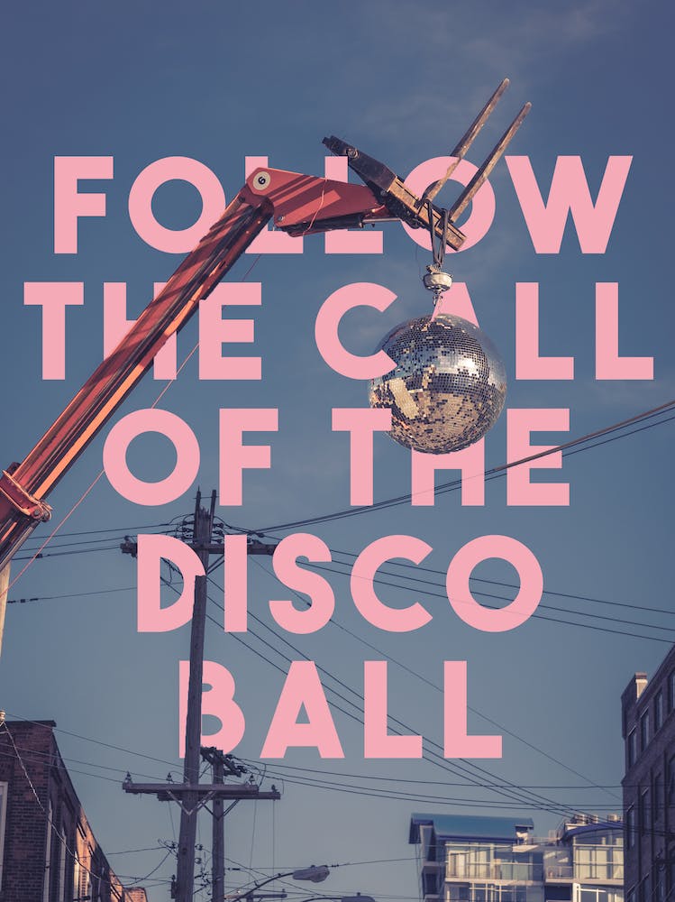 Follow The Call Of The Disco Ball