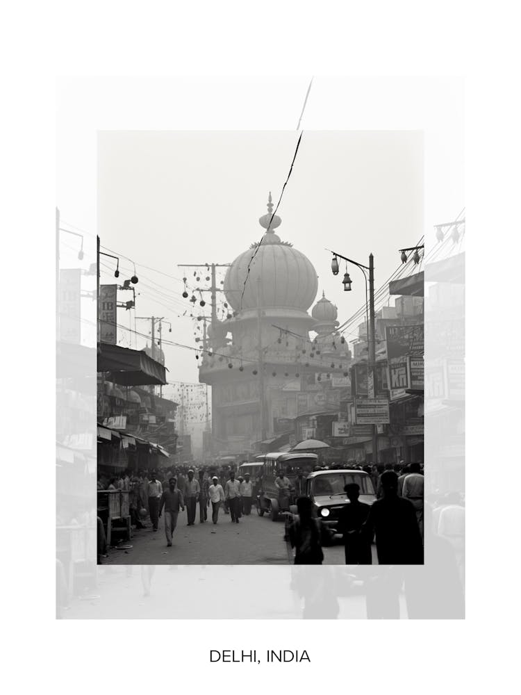 Poster Of Delhi, India, Black And White Old Photo 1