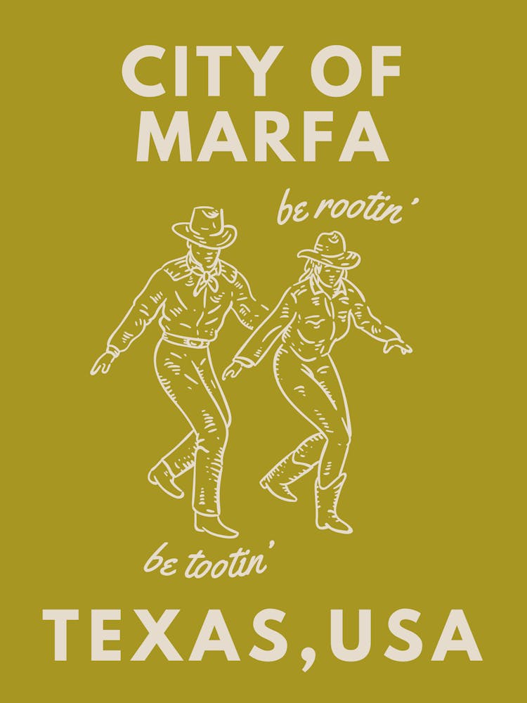 City of Marfa Texas! (Be rootin’, be tootin’)