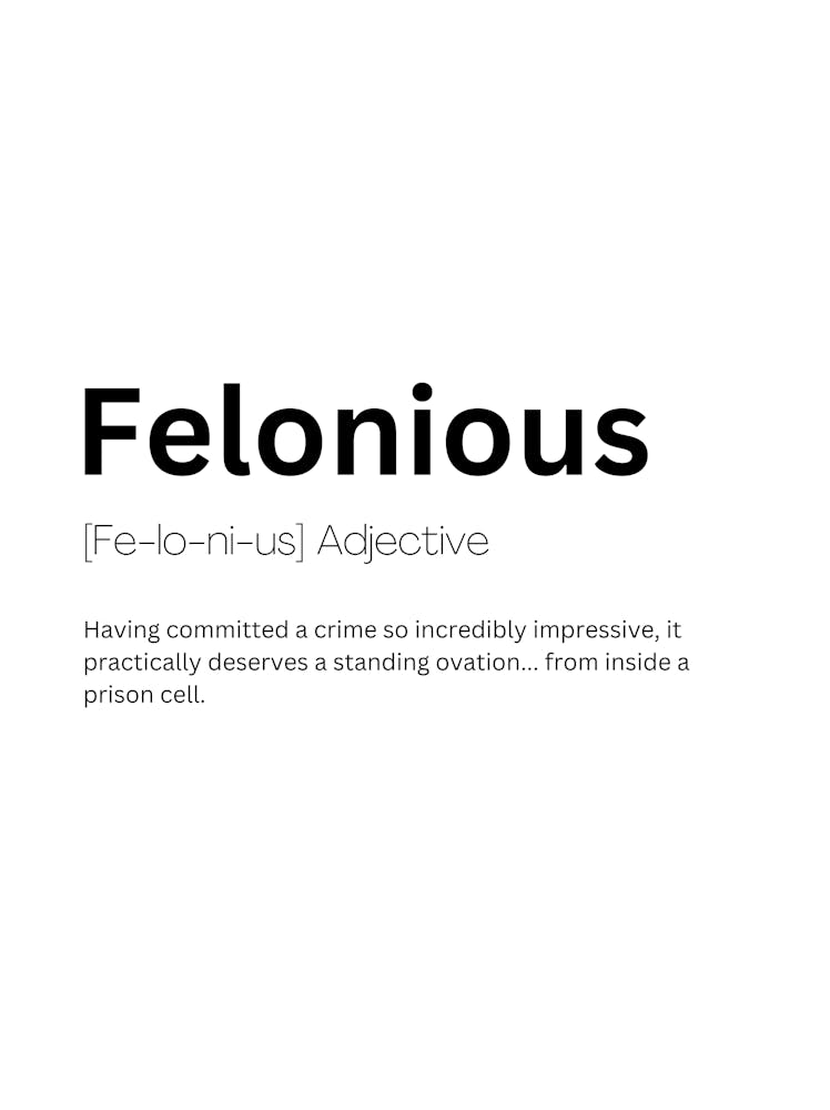 Felonious Definition Meaning