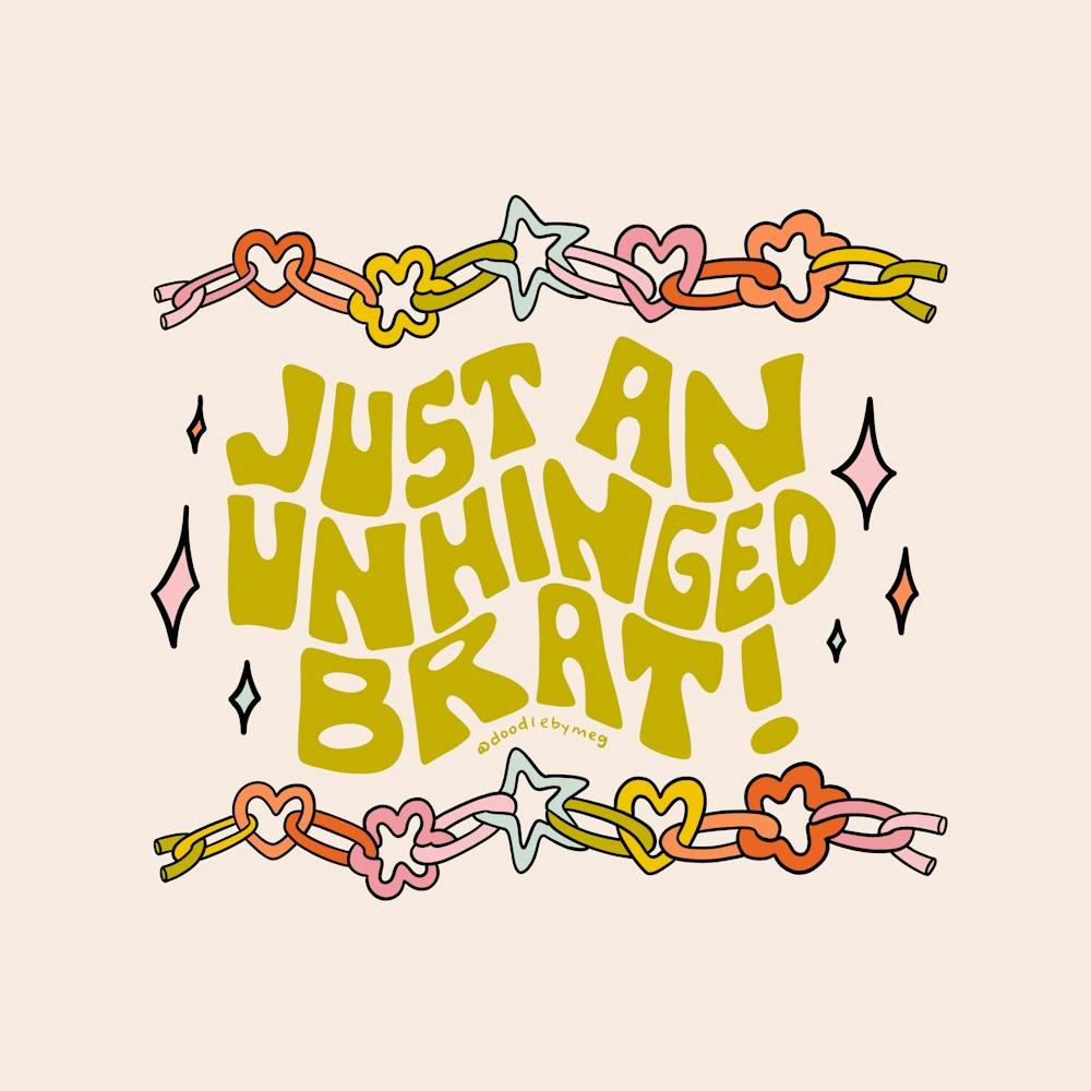 Just An Unhinged Brat