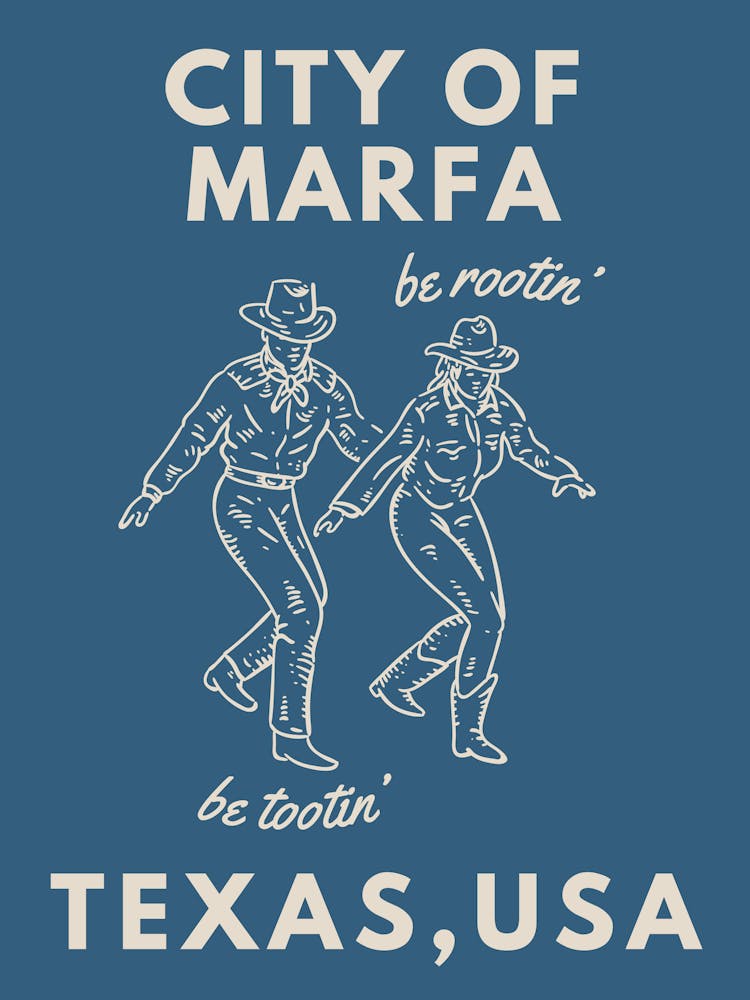 Stadt Marfa Texas! (Be Rootin’, Be Tootin’) Blau