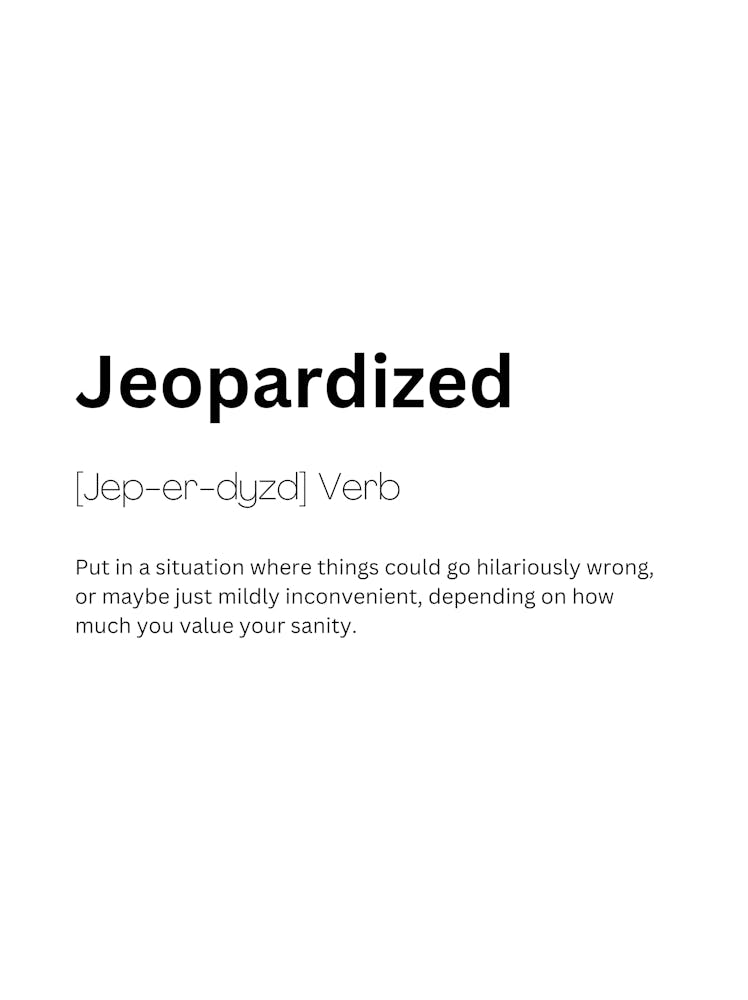 Jeopardized Definition Meaning
