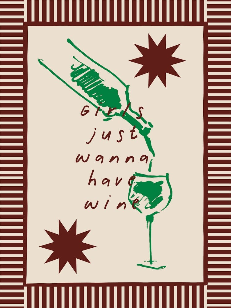 Girls Just Wanna Have Wine