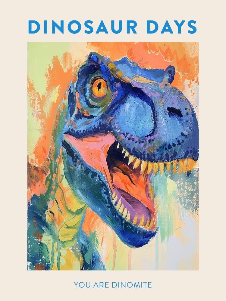 You Are Dinomite Orange Blue Poster 3